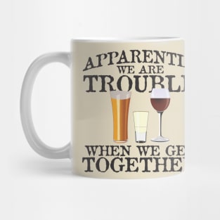 We are trouble Mug